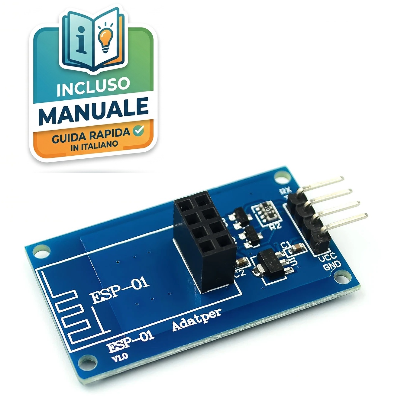 ADATTATORE MODULO ESP-01 ESP8266 Breadboard Adapter level converter 3.3V-5V Vista superiore del PCB blu dell'adattatore ESP-01 V1.0 con socket nero a 8 pin, regolatore di tensione a stato solido, condensatori, resistenze e pin maschi laterali.